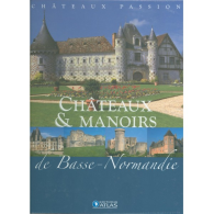 Châteaux & manoirs de Basse-Normandie
